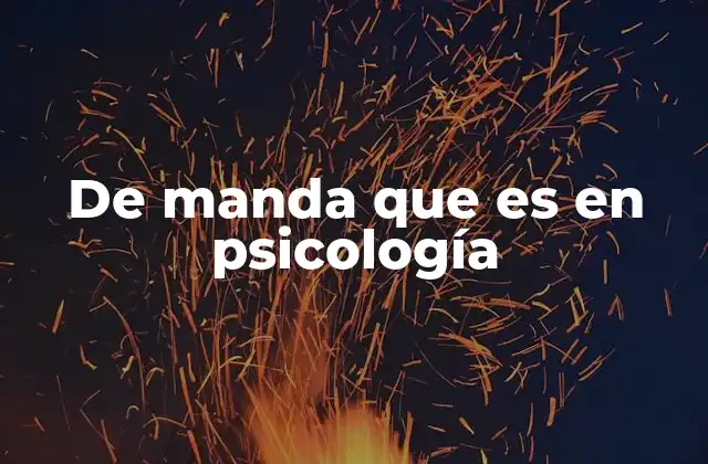 De Manda que es en Psicología
