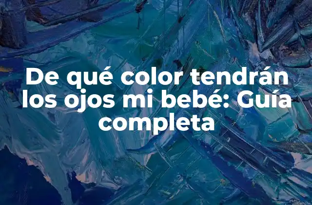 De Qué Color Tendrán los Ojos Mi Bebé: Guía Completa 2 La genética detrás del color de los ojos