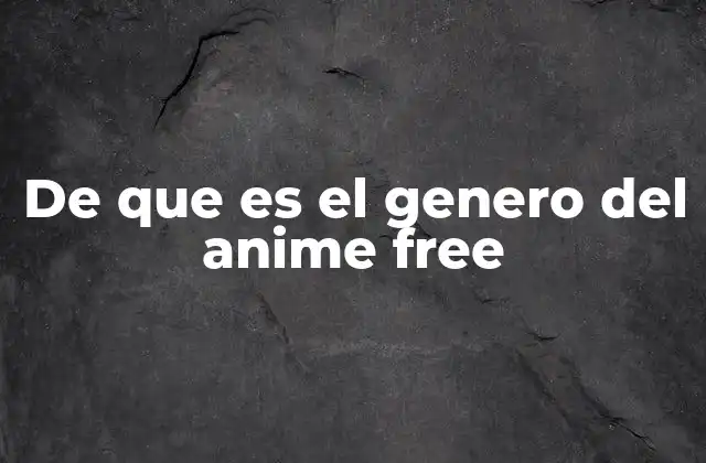 De que es el Genero Del Anime Free