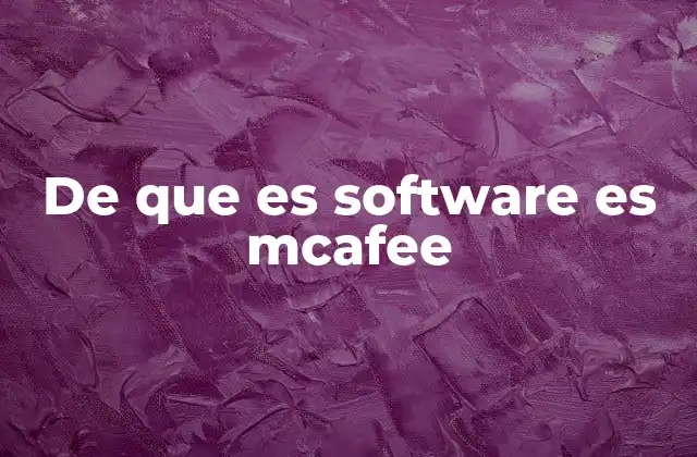 De que es Software es Mcafee
