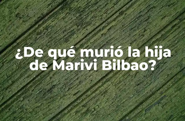 La vida de Marivi Bilbao antes de la tragedia