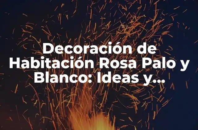 Decoración de Habitación Rosa Palo y Blanco: Ideas y Consejos