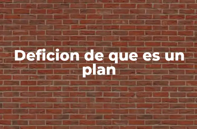 La importancia de tener un plan bien estructurado