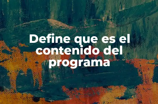 Define que es el Contenido Del Programa