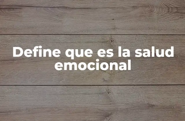 Define que es la Salud Emocional