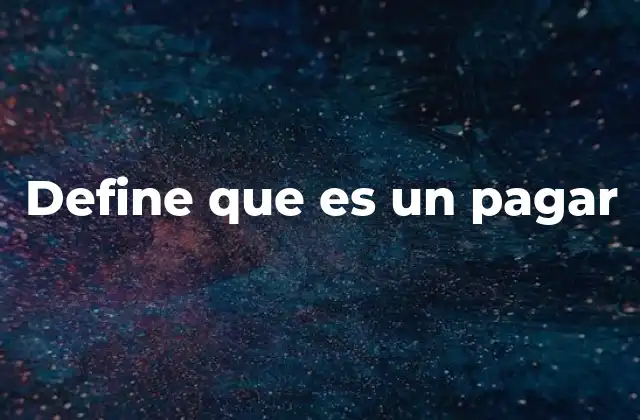 Define que es un Pagar