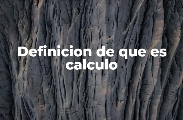 Definicion de que es Calculo 2 El cálculo como herramienta para entender el mundo