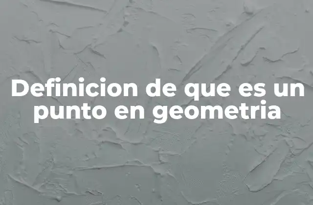 Definicion de que es un Punto en Geometria 2 La importancia del punto en la construcción geométrica