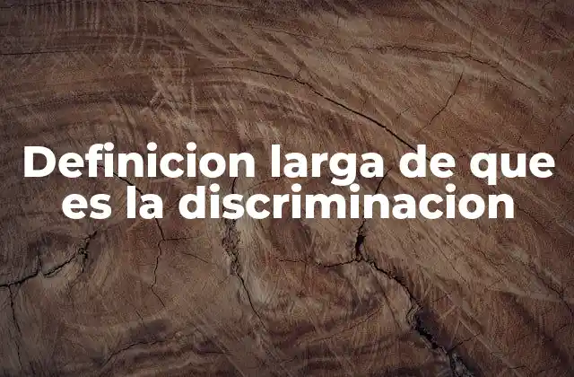 La discriminación como una forma de violencia social