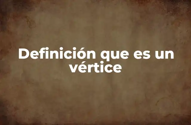 El vértice en figuras geométricas y su importancia