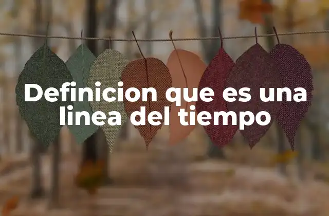 Cómo se utiliza una línea de tiempo para comprender el pasado