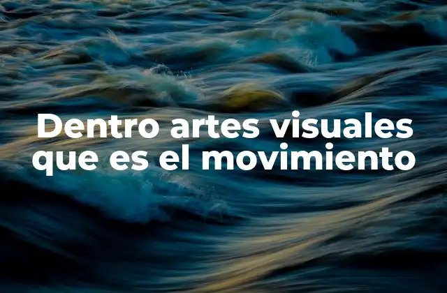 El dinamismo en el arte: una forma de expresión visual