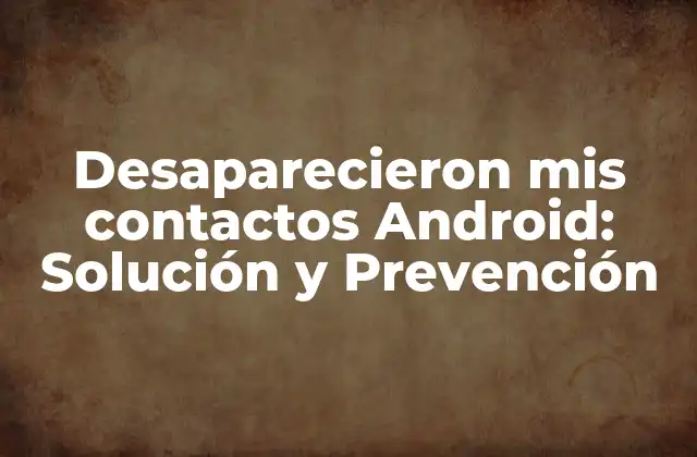 Causas comunes de la pérdida de contactos en Android