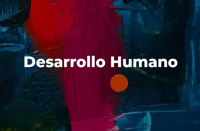 Desarrollo Humano