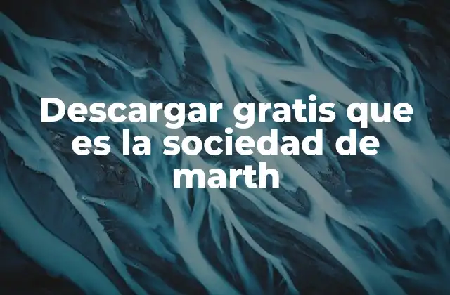 Descargar Gratis que es la Sociedad de Marth