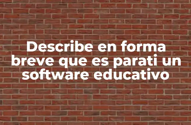 Describe en Forma Breve que es Parati un Software Educativo