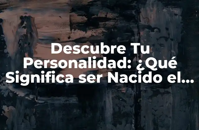 Descubre Tu Personalidad: ¿qué Significa Ser Nacido el 26 de Mayo?