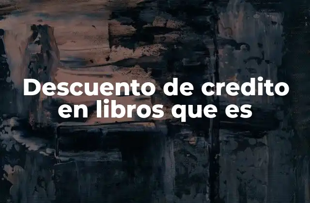 Descuento de Credito en Libros que es