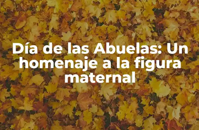 Orígenes del Día de las Abuelas