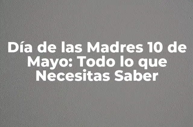 Orígenes del Día de las Madres