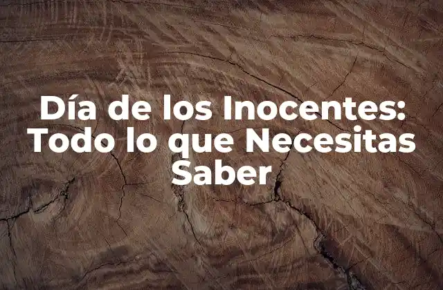 Día de los Inocentes: Todo Lo que Necesitas Saber 2 Orígenes del Día de los Inocentes