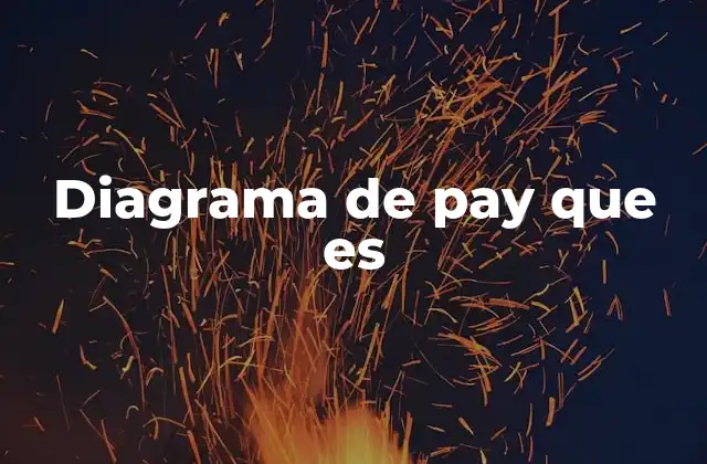 Diagrama de Pay que es