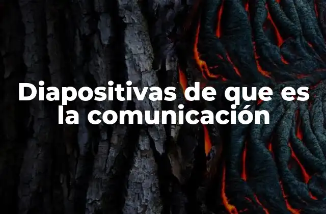 Diapositivas de que es la Comunicación