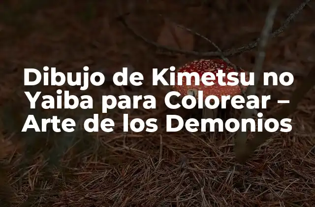 Dibujo de Kimetsu No Yaiba para Colorear – Arte de los Demonios