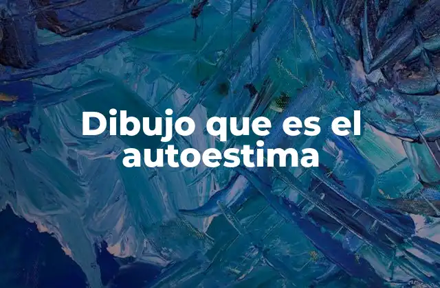 Dibujo que es el Autoestima