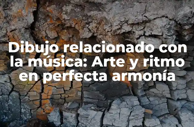 Dibujo Relacionado con la Música: Arte y Ritmo en Perfecta Armonía