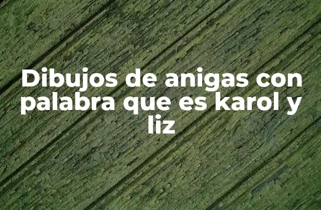 La importancia de los nombres en los dibujos de anigas