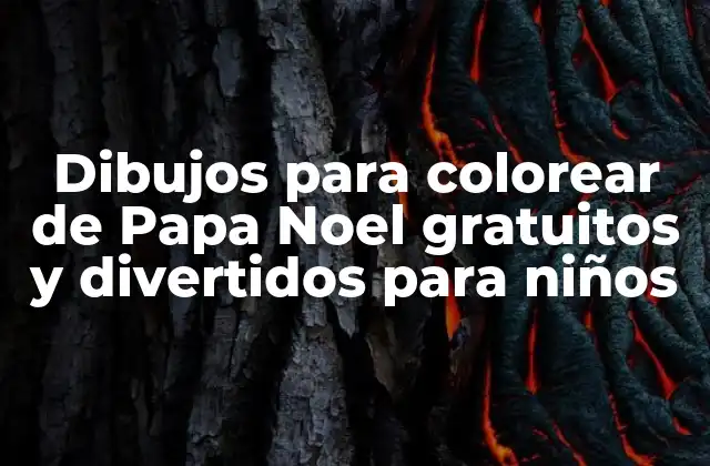 Dibujos para Colorear de Papa Noel Gratuitos y Divertidos para Niños