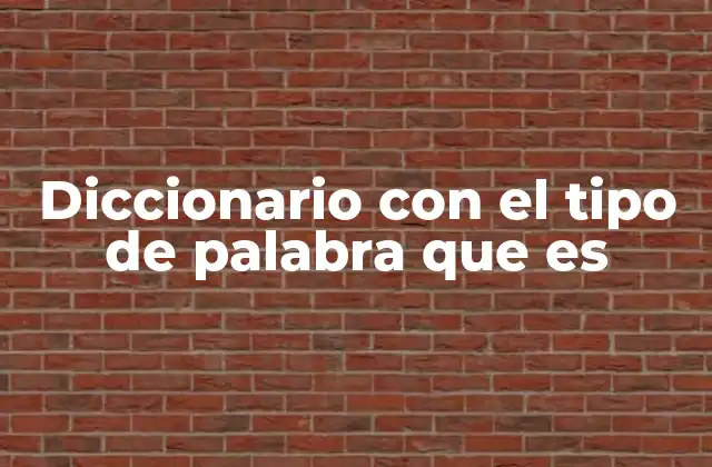 Diccionario con el Tipo de Palabra que es