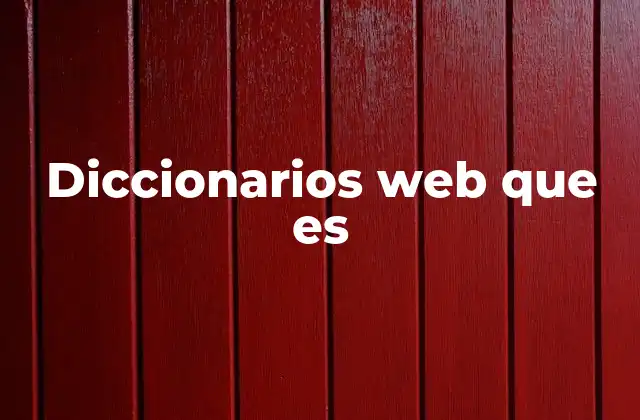 Diccionarios Web que es