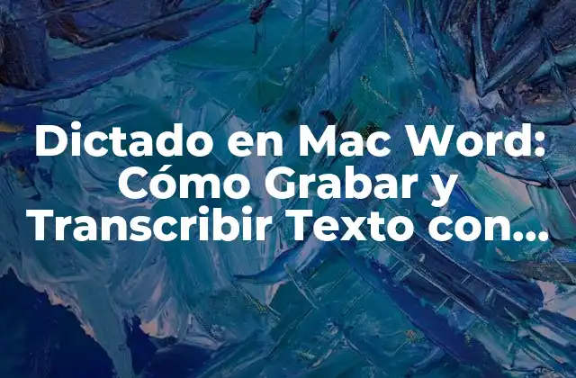 Dictado en Mac Word: Cómo Grabar y Transcribir Texto con Voz en Mac