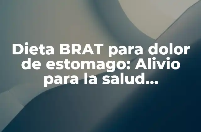 ¿Qué es la dieta BRAT?