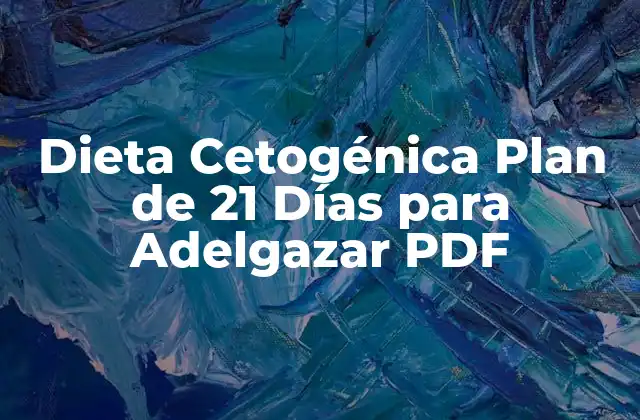 Dieta Cetogénica Plan de 21 Días para Adelgazar Pdf