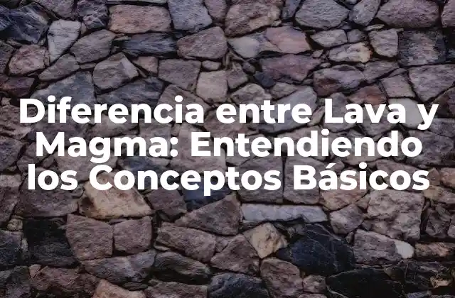 Diferencia entre Lava y Magma: Entendiendo los Conceptos Básicos 2 ¿Qué es el Magma?