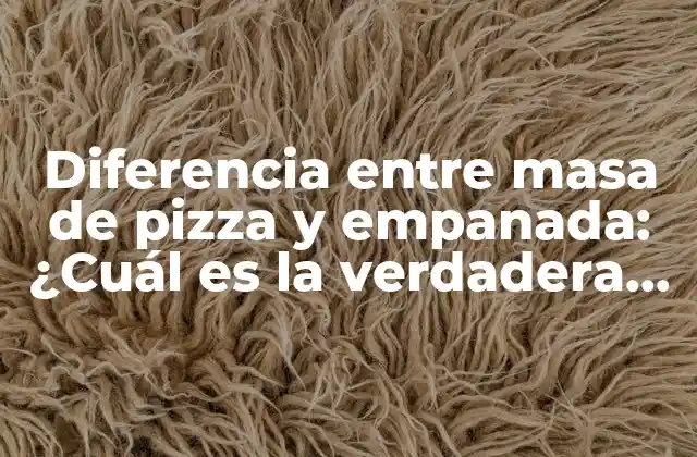 Orígenes y historia de la masa de pizza y la empanada