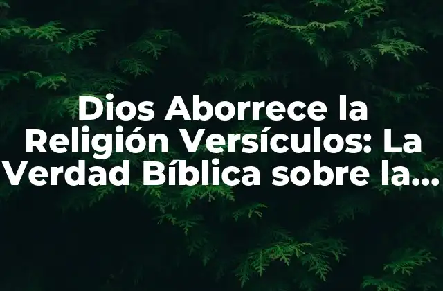 ¿Qué es la religión según la Biblia?