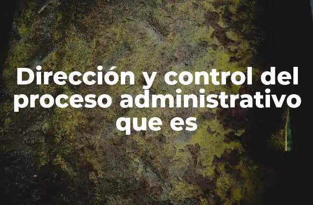 El rol del líder en el proceso administrativo