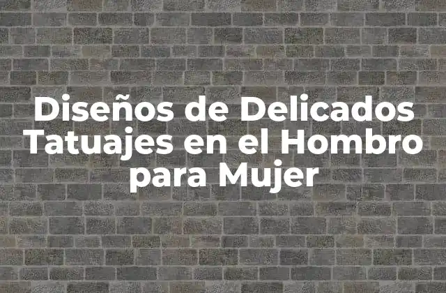 Diseños de Delicados Tatuajes en el Hombro para Mujer