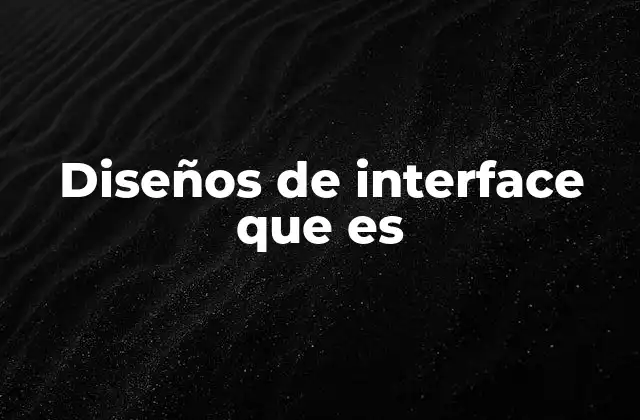 Diseños de Interface que es 2 La importancia de una buena experiencia visual en el diseño digital