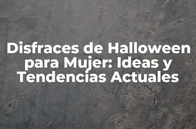 Tendencias de Disfraces de Halloween para Mujer en 2023