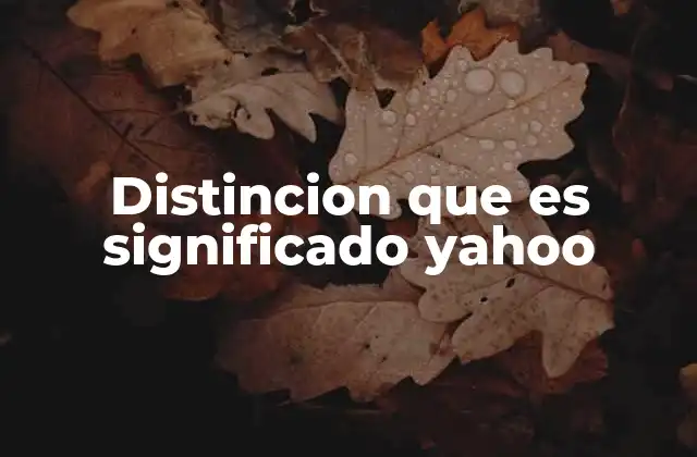 El papel de Yahoo en la evolución de internet