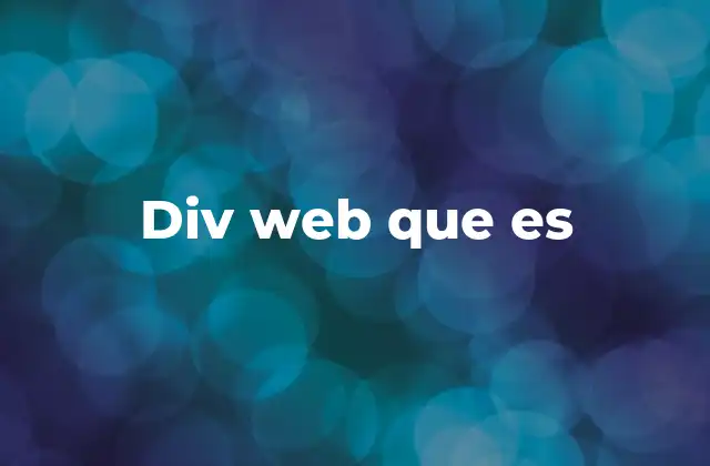 Cómo el div ayuda a estructurar una página web