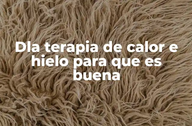 Dla Terapia de Calor e Hielo para que es Buena 2 Beneficios de la terapia con calor e hielo en el tratamiento de lesiones