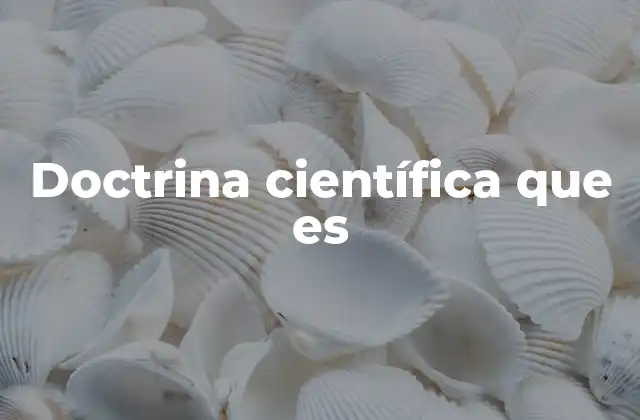 Doctrina Científica que es
