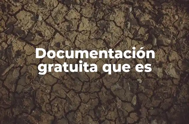 Documentación Gratuita que es