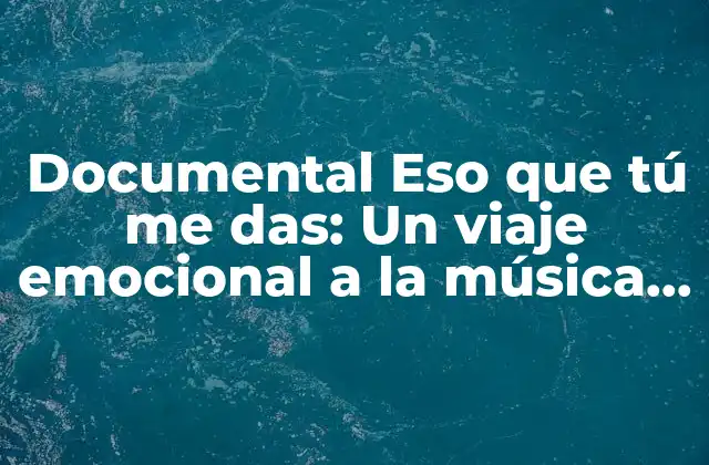 Documental Eso que Tú Me Das: un Viaje Emocional a la Música y la Vida de Rocío Dúrcal
